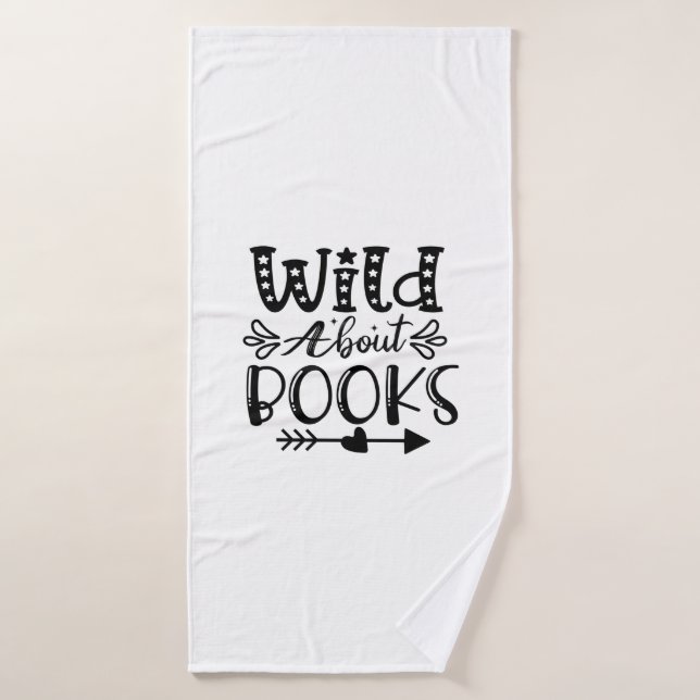 Reading Art Wild About Books Bath Towel (Bath Towel)