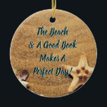 Reading At The Beach Book Club Group Bookworm Ceramic Tree Decoration<br><div class="desc">The Beach and A Good Book Makes A Perfect Day. Book themed ornament for book club group members that also love the beach! Sandy beach with sea shells. Perfect book club ornament for the holiday gift exchange.</div>