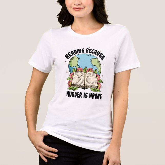 Reading Because Murder Is Wrong Tri-Blend Shirt (Front)