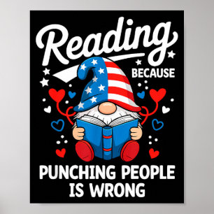 Reading because punching people is wrong gnome  poster