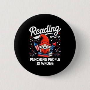 Reading because punching people is wrong gnome usa 6 cm round badge
