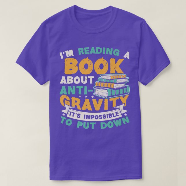 Reading Book About Anti Gravity Funny Science Phys T-Shirt (Design Front)