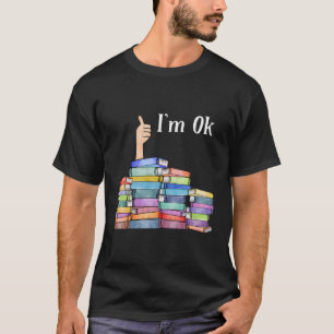 Reading Book I'M Ok National Book Day T-Shirt