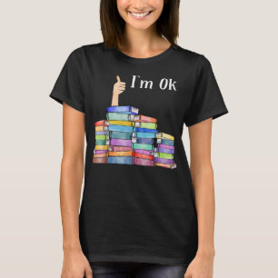 Reading Book Lovers I'm Ok National Book Lovers Da T-Shirt