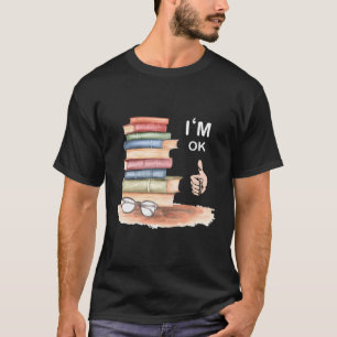 Reading Book Lovers I'M Ok National Book Lovers Da T-Shirt