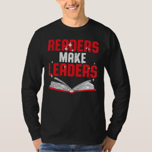 Reading Books Bookworms Readers Make Leaders 1 T-Shirt