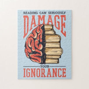 Reading Books Can Damage Your Ignorance Jigsaw Puzzle