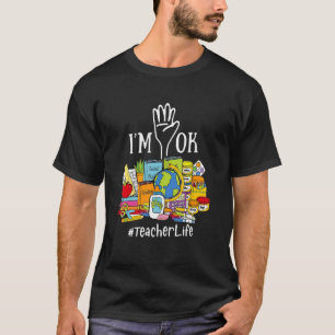 Reading Books Librarian Reader Nerd I'm Ok Teacher T-Shirt