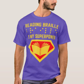 Reading Braille Is My Superpower Blind Braille Boo T-Shirt