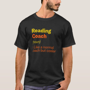 Reading Coach Definition Teacher Humour T-Shirt