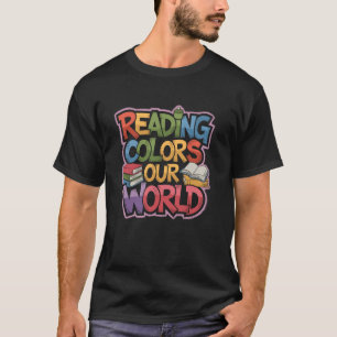 Reading Colours Our World Funny Books Lover T-Shirt