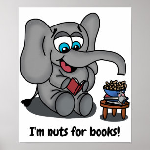 Reading Elephant: I'm Nuts for Books Poster