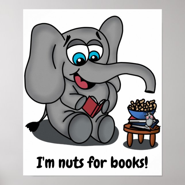 Reading Elephant: I'm Nuts for Books Poster (Front)