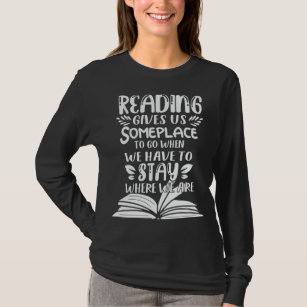 Reading Gives Us Someplace to Go T-Shirt