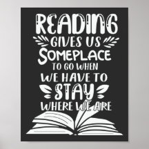 Reading Gives Us Someplace To Go When We Have To