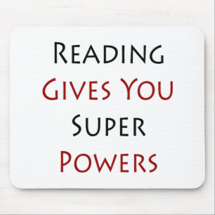 Reading Gives You Super Powers Mouse Mat
