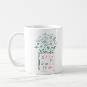 Reading Grows The Garden Of The Mind Coffee Mug