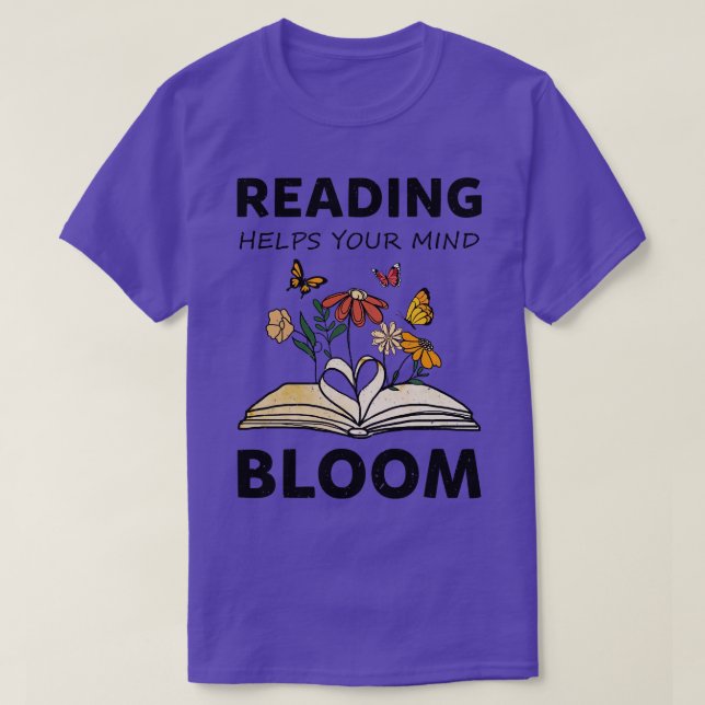 reading helps your mind bloom T-Shirt (Design Front)