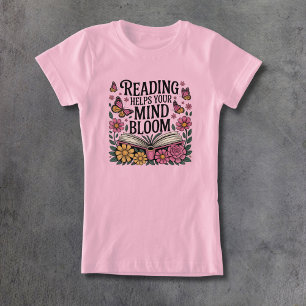 Reading Helps Your Mind Bloom T-Shirt