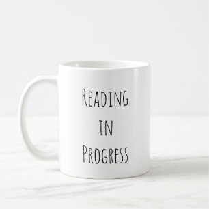 Reading in Progress Minimalist Book Lover Coffee Mug