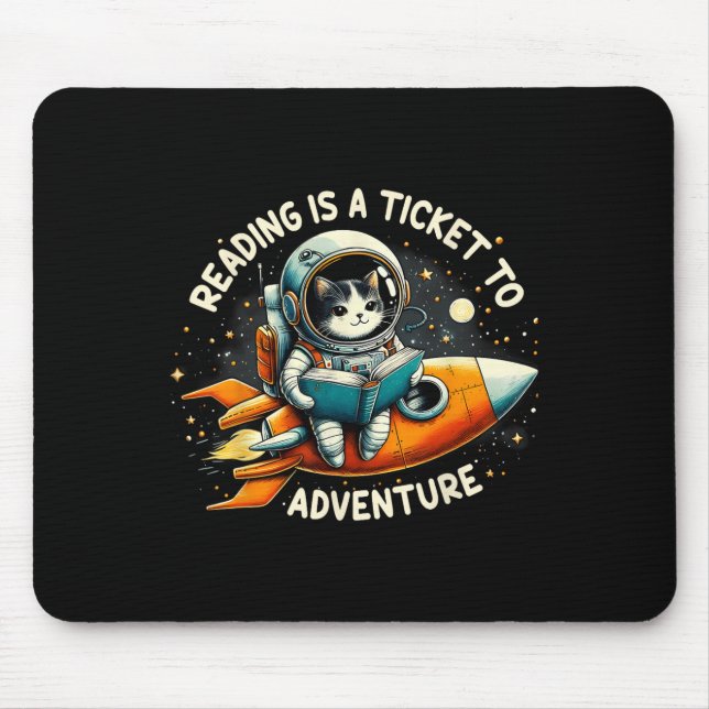 Reading Is A Ticket To Adventure Astronaut Cat Cat Mouse Mat (Front)