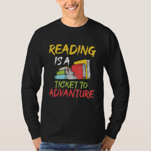 Reading Is A Ticket To Adventure Book Reading T-Shirt