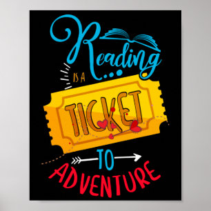 Reading Is A Ticket To Adventure Library Student Poster