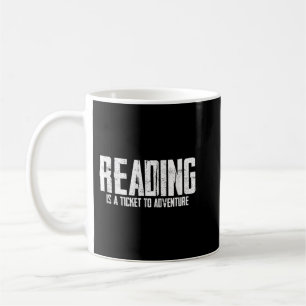 Reading Is A Ticket To Adventure T-Shirt Copy Coffee Mug