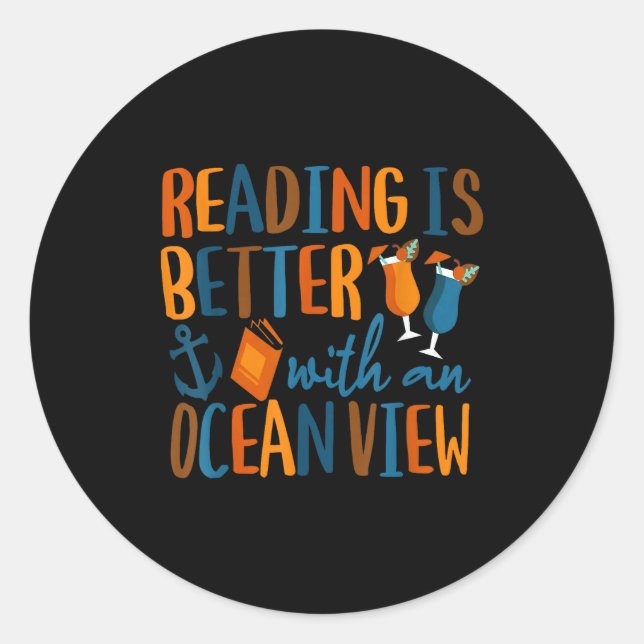 Reading is better with an ocean view  classic round sticker (Front)