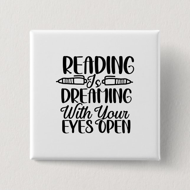 Reading Is Dreaming With Your Eyes Open 15 Cm Square Badge (Front)