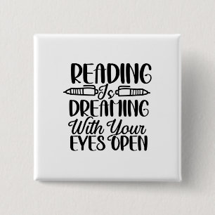 Reading Is Dreaming With Your Eyes Open 15 Cm Square Badge