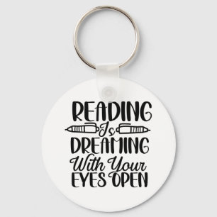 Reading Is Dreaming With Your Eyes Open Key Ring