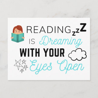 Reading Is Dreaming With Your Eyes Open Postcard