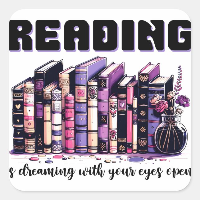 Reading is dreaming with your eyes open square sticker (Front)