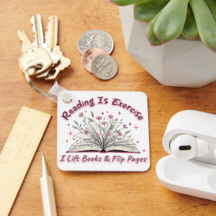 Reading Is Exercise.... Key Ring