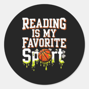 Reading is favourite sport funny basketball drip classic round sticker