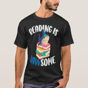 Reading is Jawsome Shark For Classroom Teacher T-Shirt