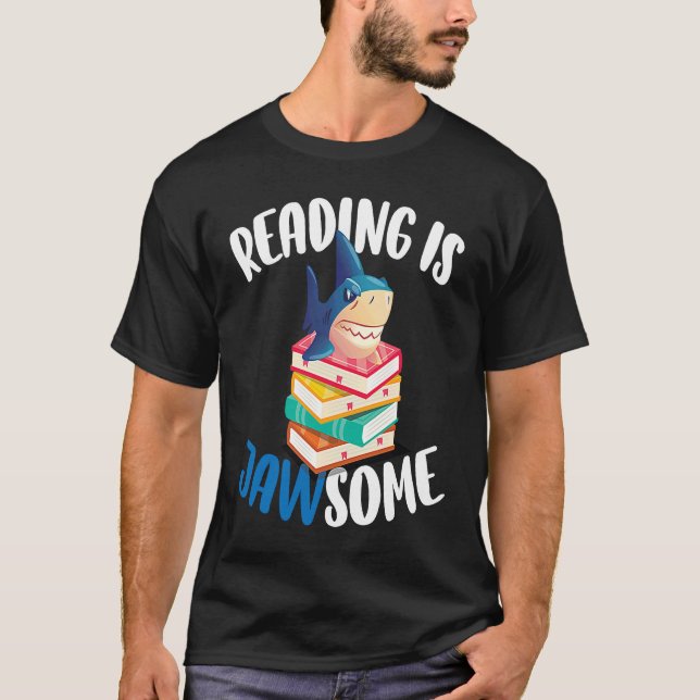 Reading is Jawsome Shark For Classroom Teacher T-Shirt (Front)
