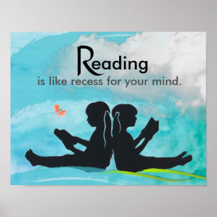 Reading Is Like Recess For Your Mind Poster
