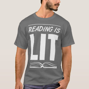 Reading is Lit - Book Lover Reading Teacher   T-Shirt