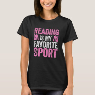 Reading Is My Favorite Sport Bookish Book Lvovers  T-Shirt