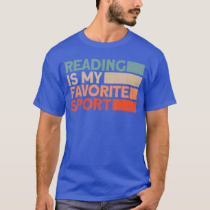 Reading Is My Favorite Sport Bookworm gift T-Shirt