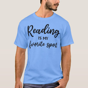 Reading Is My Favourite Sport Book Reading Book Lo T-Shirt