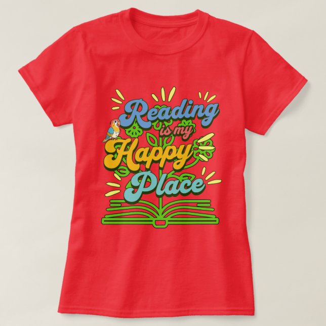 Reading is My Happy Place Colorful T-Shirt (Design Front)