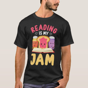 Reading Is My Jam Funny I Love To Read Books T-Shirt