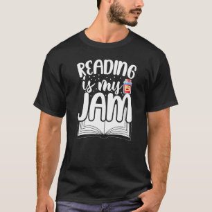 Reading Is My Jam I Love To Read Books 1 T-Shirt