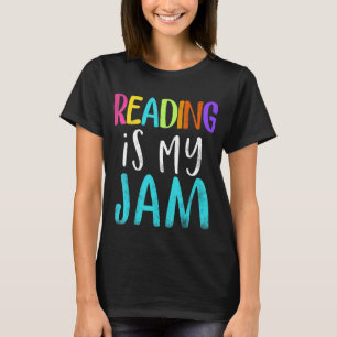 Reading Is My Jam Reading teacher appreciation T-Shirt