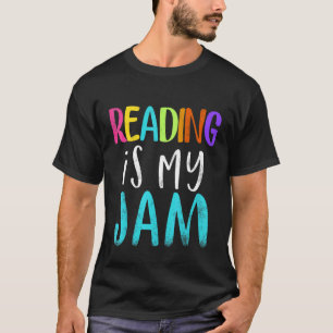 Reading Is My Jam Reading teacher appreciation T-Shirt