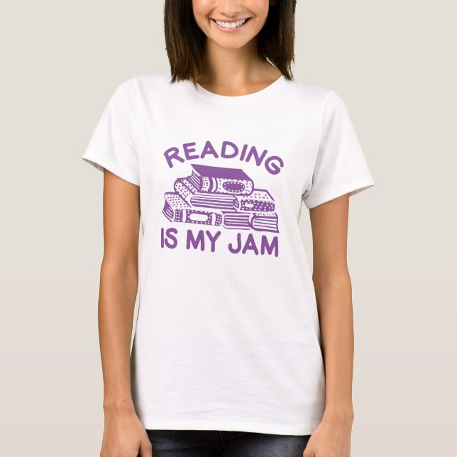 Reading Is My Jam T-Shirt (Front)