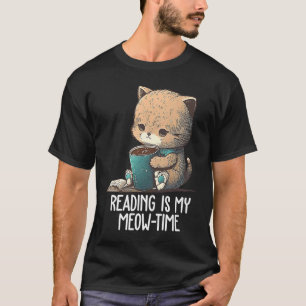 Reading is my meow time Book Book Nerd Librarian T-Shirt